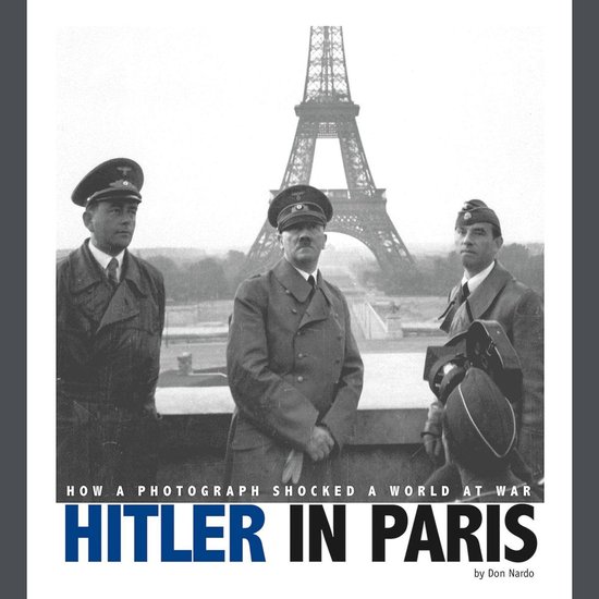 Hitler in ParisLivre audio How a Photograph Shocked a World at War