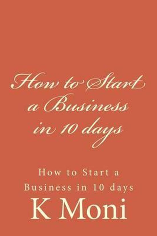 How to Start a Business in 10 days Comment démarrer une Business en 10 jours