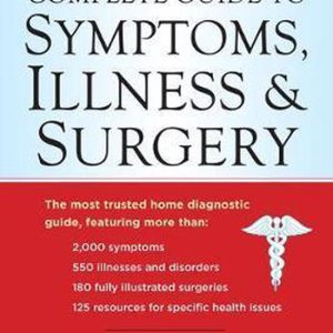 ISBN Complete Guide to Symptoms, Illness & Surgery, Livre broché, 1184 pages Updated and Revised 6th Edition ISBN Complete Guide to Symptoms, Illness & Surgery, Livre broché, 1184 pages Updated and Revised 6th Edition