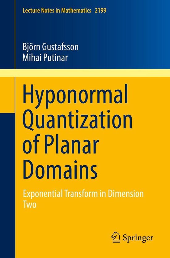 Mathematics and Statistics (R0) - Hyponormal Quantization of Planar DomainsEbook Exponential Transform in Dimension Two
