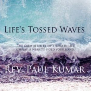 Life&rsquo;s Tossed Waves