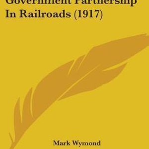 Government Partnership in Railroads (1917)