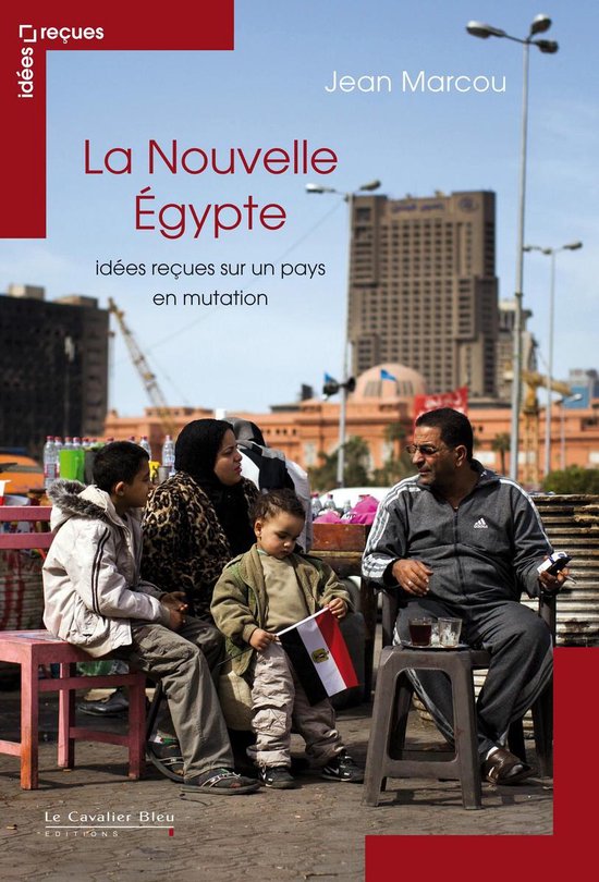 NOUVELLE EGYPTE (LA) -PDFEbook idées reçues sur un pays en mutation
