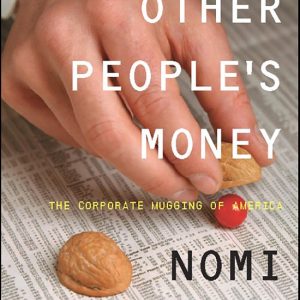 Other People&rsquo;s MoneyEbook The Corporate Mugging of America