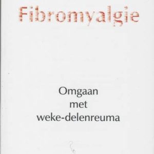 Fibromyalgie omgaan met weke-delenreuma Fibromyalgie omgaan met weke-delenreuma