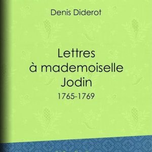 Lettres à mademoiselle JodinEbook 1765-1769 Lettres à mademoiselle JodinEbook 1765-1769