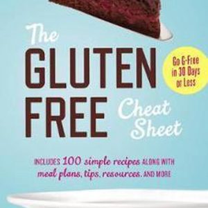 ISBN The Gluten-Free Cheat Sheet, nourriture & boisson, Anglais, Livre broché, 288 pages Go G-Free in 30 Days or Less ISBN The Gluten-Free Cheat Sheet, nourriture & boisson, Anglais, Livre broché, 288 pages Go G-Free in 30 Days or Less