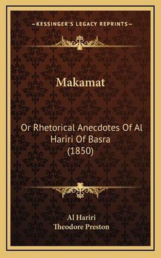 Makamat Or Rhetorical Anecdotes of Al Hariri of Basra (1850)