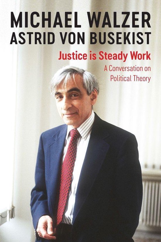 Justice is Steady WorkEbook A Conversation on Political Theory