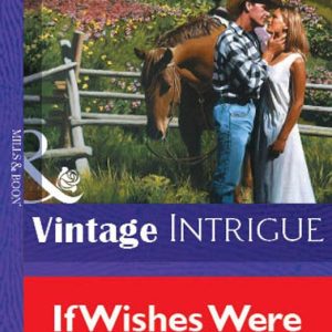 If Wishes Were Horses… (Mills & Boon Vintage Intrigue)Ebook If Wishes Were Horses… (Mills & Boon Vintage Intrigue)Ebook