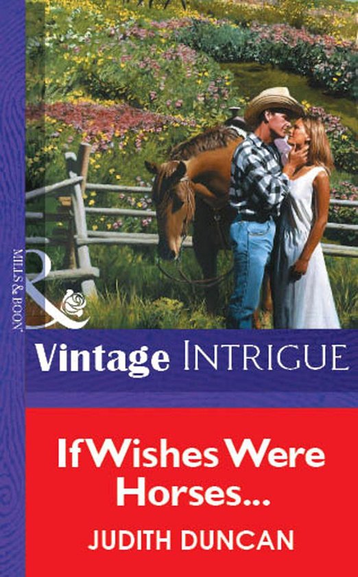 If Wishes Were Horses... (Mills & Boon Vintage Intrigue)Ebook