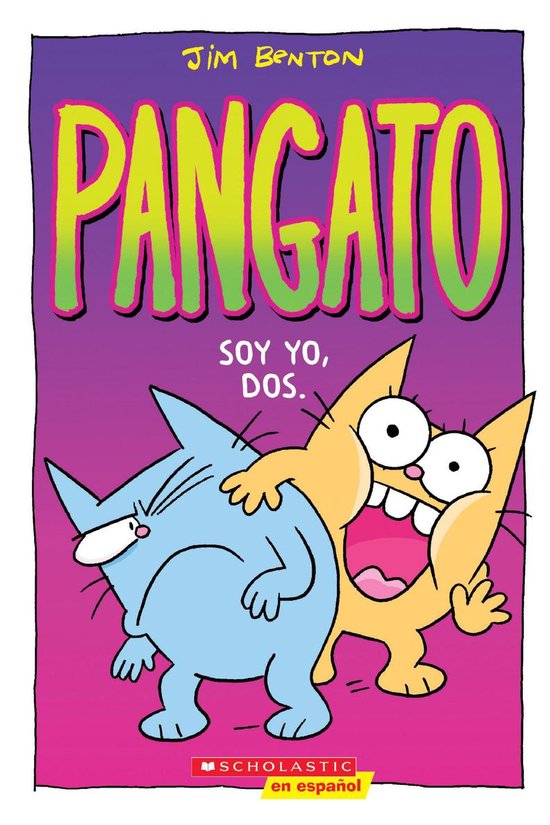 Pangato 2 - Pangato #2: Soy yo, dos. (Catwad #2: It's Me, Two.)Ebook