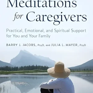 Aarp meditations for caregivers: practical, emotional, and spiritual support for you and your family Aarp meditations for caregivers: practical, emotional, and spiritual support for you and your family