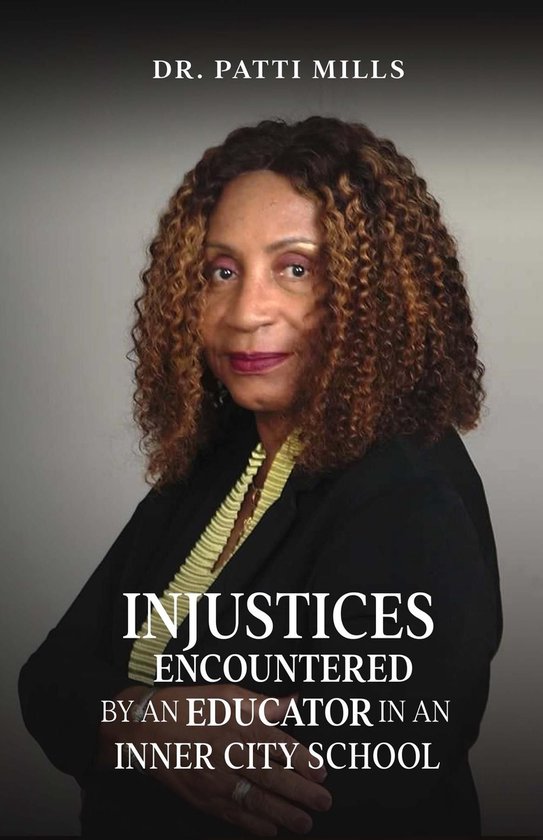 Injustices Encountered by an Educator in an Inner City SchoolEbook