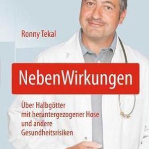 NebenWirkungen Über Halbgötter mit heruntergezogener Hose und andere Gesundheitsrisiken NebenWirkungen Über Halbgötter mit heruntergezogener Hose und andere Gesundheitsrisiken