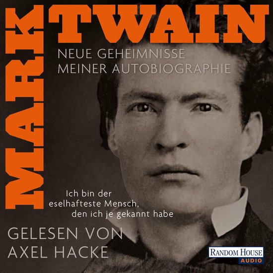 "Ich bin der eselhafteste Mensch, den ich je gekannt habe" - Neue Geheimnisse meiner AutobiographieLivre audio