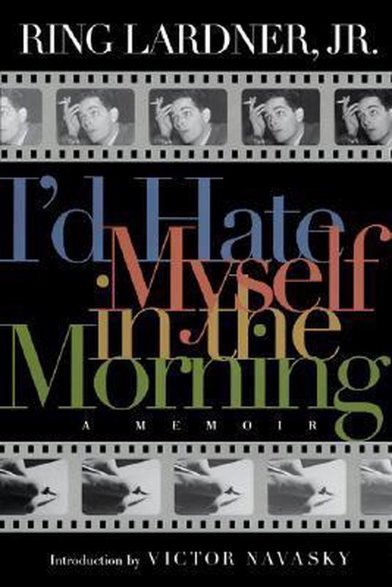 I'd Hate Myself in the Morning A Memoir