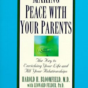 ISBN Making Peace With Your Parents, Livre broché, 240 pages The Key to Enriching Your Life and All Your Relationships ISBN Making Peace With Your Parents, Livre broché, 240 pages The Key to Enriching Your Life and All Your Relationships