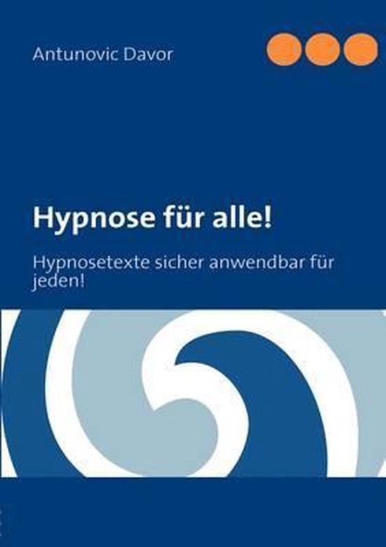 Hypnose Fur Alle! Hypnose sicher anwendbar für jeden!