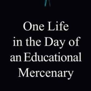 One Life in the Day of an Educational Mercenary One Blind Jellyfish One Life in the Day of an Educational Mercenary One Blind Jellyfish