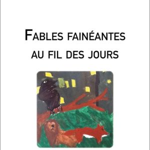 Fables fainéantes au fil des joursEbook