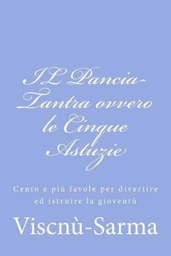 IL Pancia-Tantra ovvero le Cinque Astuzie Cento et plus préféré pour divertir et créer le jeuventù