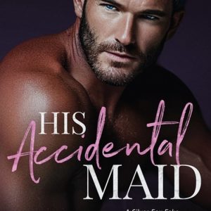 His Accidental Maid: A Silver Fox Fake Engagement Romance A Silver Fox Fake Engagement Romance His Accidental Maid: A Silver Fox Fake Engagement Romance A Silver Fox Fake Engagement Romance