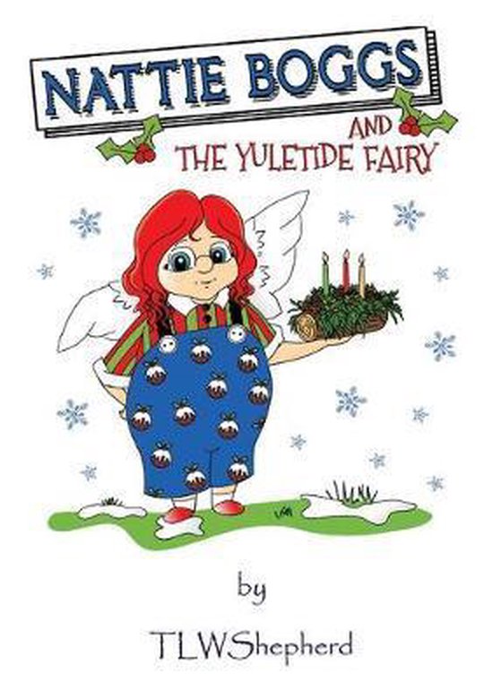 Nattie Boggs- Nattie Boggs and the Yuletide Fairy