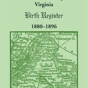 Loudoun County, Virginia Birth Register 1880-1896 Loudoun County, Virginia Birth Register 1880-1896