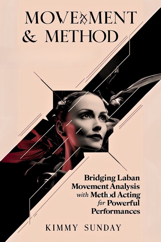 Movement & MethodEbook Bridging Laban Movement Analysis with Method Acting for Powerful Performances