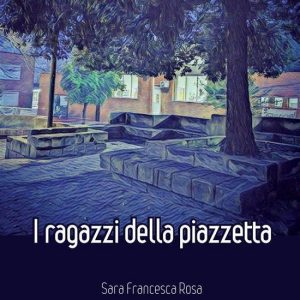I ragazzi della PiazzettaEbook I ragazzi della PiazzettaEbook