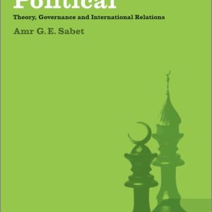 Islamic and the Political Theory, Governance and International Relations Islamic and the Political Theory, Governance and International Relations