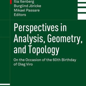 Mathematics and Statistics (R0) – Perspectives in Analysis, Geometry, and TopologyEbook On the Occasion of the 60th Birthday of Oleg Viro Mathematics and Statistics (R0) – Perspectives in Analysis, Geometry, and TopologyEbook On the Occasion of the 60th Birthday of Oleg Viro