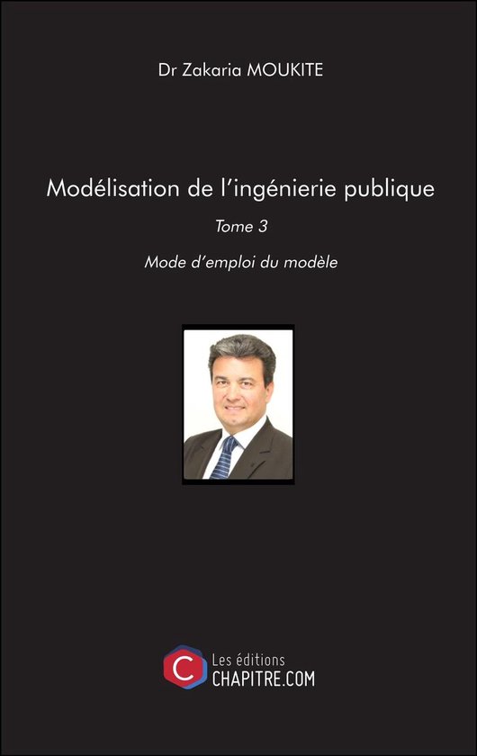Modélisation de l'ingénierie publiqueEbook Tome 3 : Mode d'emploi du Modèle
