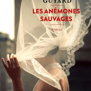 Les Anémones sauvagesEbook Les Anémones sauvagesEbook