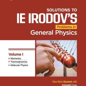IE IRODOV’S Solutions to Problem in Genral Physics Volume I | DB Singh | English Medium IE IRODOV’S Solutions to Problem in Genral Physics Volume I | DB Singh | English Medium