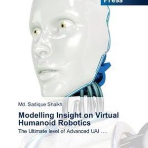 Modelling Insight on Virtual Humanoid Robotics Le niveau Ultimate de l&rsquo;UAI avancé.