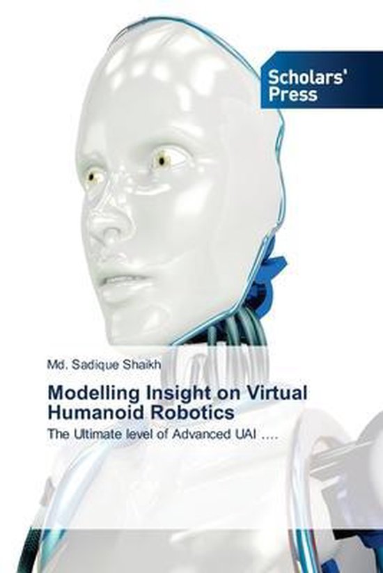 Modelling Insight on Virtual Humanoid Robotics Le niveau Ultimate de l'UAI avancé.