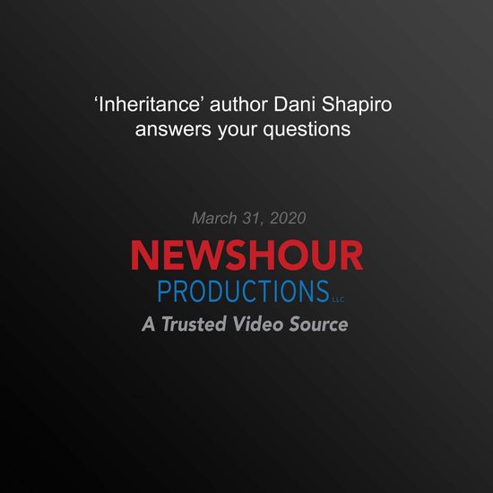 ‘Inheritance’ author Dani Shapiro answers your questionsLivre audio