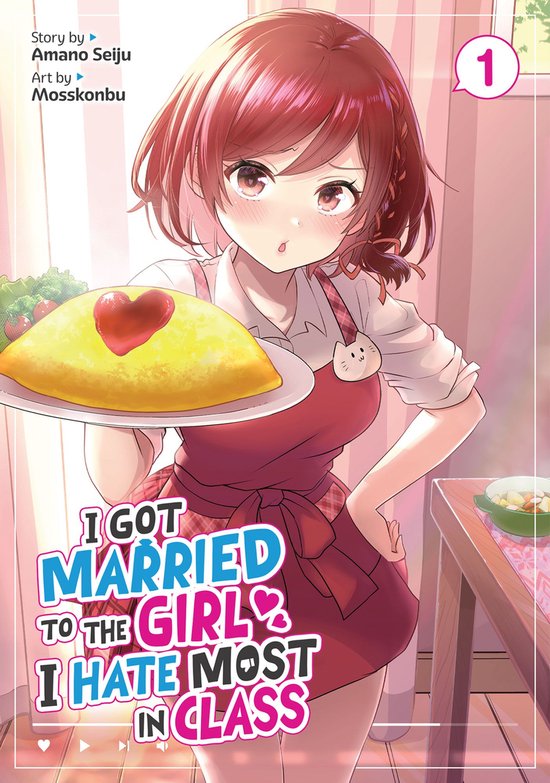 I Got Married to the Girl I Hate Most in Class (Manga) 1 - I Got Married to the Girl I Hate Most in Class (Manga) Vol. 1Ebook