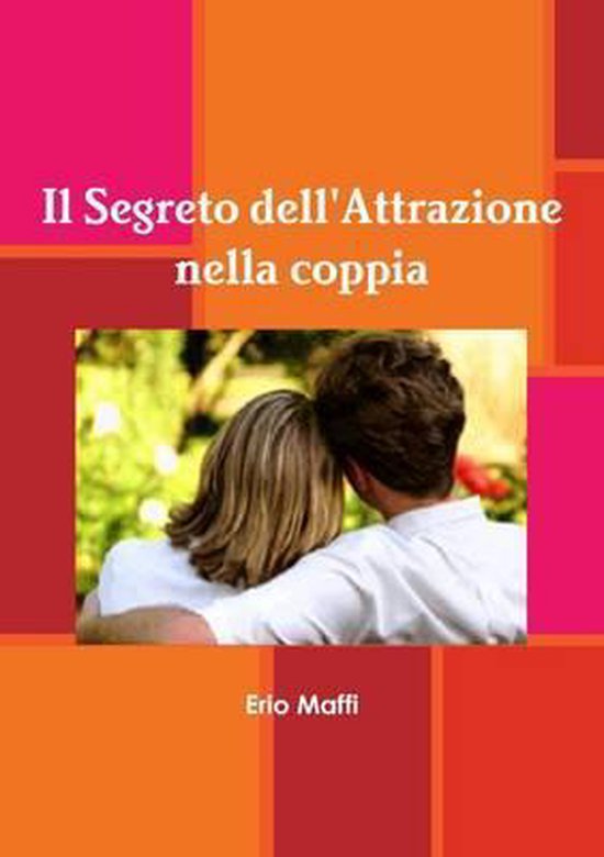 Il Segreto Dell'Attrazione Nella Coppia