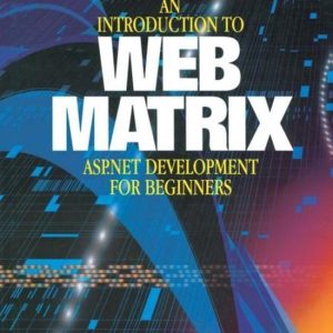 Introduction to Web Matrix Asp.Net Development for Beginners Introduction to Web Matrix Asp.Net Development for Beginners