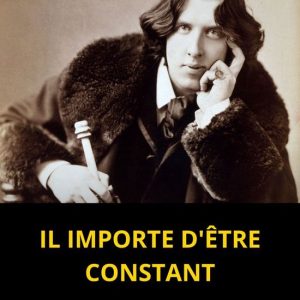 Il importe d’être constant (Traduit)Ebook Une comédie triviale pour les gens sérieux Il importe d’être constant (Traduit)Ebook Une comédie triviale pour les gens sérieux