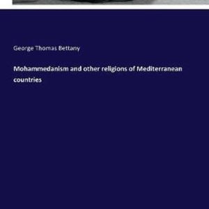 Mohammedanism and other religions of Mediterranean countries Mohammedanism and other religions of Mediterranean countries