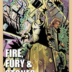 Fire, Fury & Stones