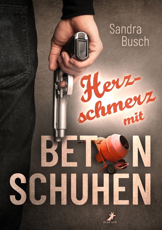 Herzschmerz mit BetonschuhenEbook