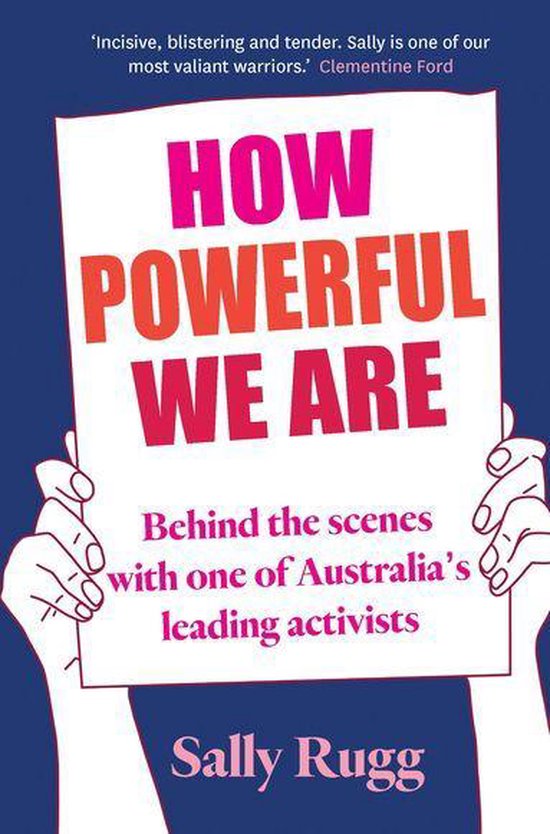 How Powerful We AreEbook Behind the scenes with one of Australia's leading activists