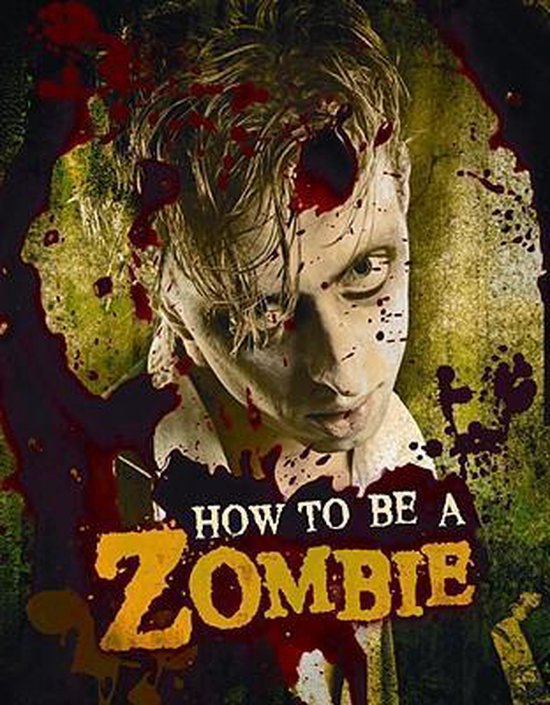 ISBN How to Be a Zombie, Couverture rigide, 144 pages The Essential Guide for Anyone Who Craves Brains