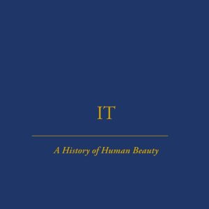 It A History of Human Beauty It A History of Human Beauty