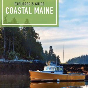 Explorer’s Complete – Explorer’s Guide Coastal MaineEbook Explorer’s Complete – Explorer’s Guide Coastal MaineEbook